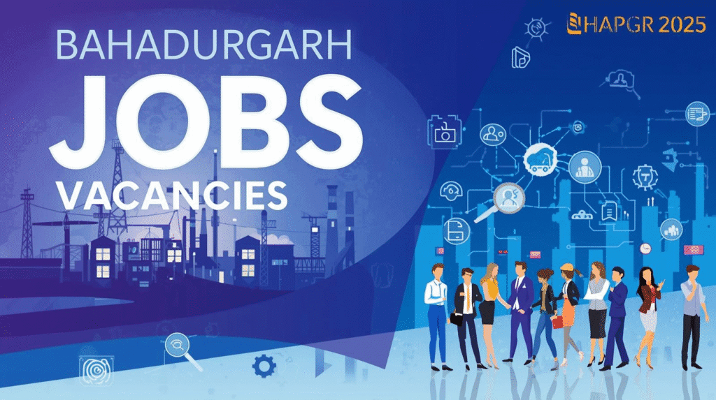 Bahadurgarh Job Vacancies Featured Image for Blog